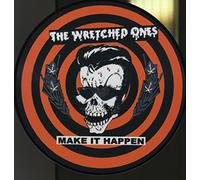 The Wretched Ones - Make It Happen [Vinilo]