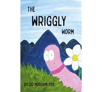 The Wriggly Worm: A funny and wholesome adventure story for young kids.