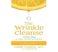 The Wrinkle Cleanse: 4 Simple Steps to Softer, Younger-Looking Skin