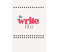 The Write Idea: A modern 6×9 notebook designed to capture ideas when they strike. Perfect for anyone who loves to write, imagine, and create. Ideal ... or gifting to a favorite writer or dreamer.