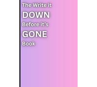 The Write It Down Before IT's Gone Book: Funny Notebook Journal for Seniors, Gift for Men Women Students Co-workers and Family