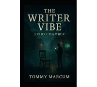 The Writer Vibe: Echo Chamber