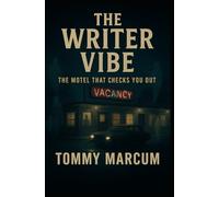 The Writer Vibe: The Motel That Checks You Out: 7