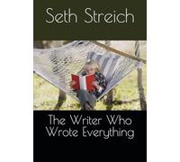 The Writer Who Wrote Everything