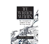 The Writer Within: The Introspective Prework To Your Writing Journey
