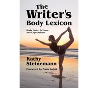The Writer's Body Lexicon: Body Parts, Actions, and Expressions: 3
