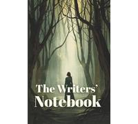 The Writers’ Notebook: A Creative Journal for Dreamers, Storytellers, and Lovers of Imaginary Worlds
