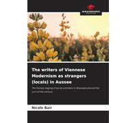 The writers of Viennese Modernism as strangers (locals) in Aussee: The literary staging of social contrasts in Altaussee around the turn of the century