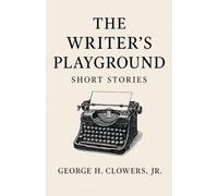 The Writer's Playground: Short Stories