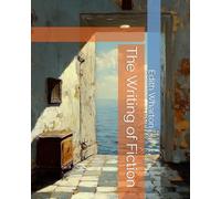 The Writing of Fiction