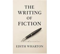 The Writing of Fiction: A Sublime Book