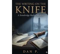 The Writing on the Knife: The Stonebridge Harbor Mystery