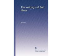 The writings of Bret Harte: Volume 10