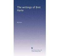 The writings of Bret Harte: Volume 13