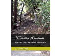 The Writings of Cohesiveness: Reflections, Fables, and the Way of Awareness