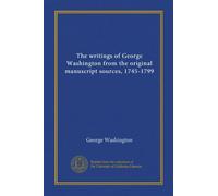 The writings of George Washington from the original manuscript sources, 1745-1799 (v.10)