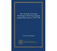 The writings of George Washington from the original manuscript sources, 1745-1799 (v.4)