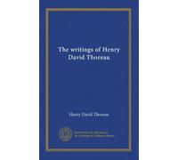 The writings of Henry David Thoreau