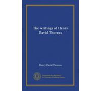The writings of Henry David Thoreau