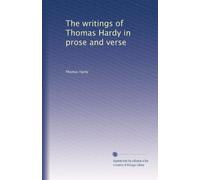 The writings of Thomas Hardy in prose and verse: Volume 4