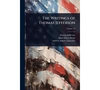The Writings of Thomas Jefferson