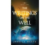 The Writings on the Well: 2