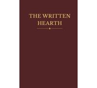 The Written Hearth: : The Written Hearth: A Premium Hardcover Recipe Journal (Deep Burgundy & Gold Edition).
