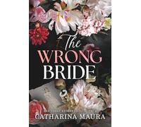 The Wrong Bride: The Irresistible Arranged Marriage Romance (The Windsors Book 1)