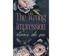 The Wrong Impression, dimmi chi sei