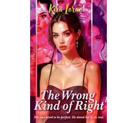 The Wrong Kind of Right
