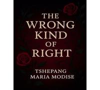 The Wrong Kind of Right