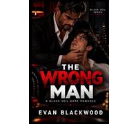 The Wrong Man: A Black Veil Dark Romance: 1