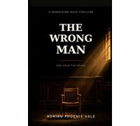 THE WRONG MAN: A Madeleine Noir Legal Thriller
