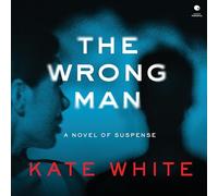 The Wrong Man: A Novel of Suspense