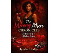 The Wrong Man Chronicles: Confessions Of A Broken Picker