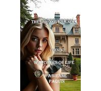 The Wrong Silence in French: Watchers of Life
