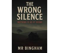 The Wrong Silence: Nothing Is As It Seems