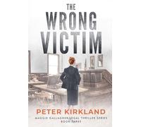 The Wrong Victim: 3 (Maggie Gallagher Legal Thriller)