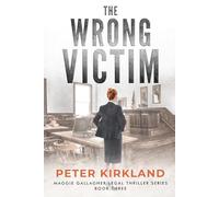 The Wrong Victim: A Legal Thriller (Maggie Gallagher Legal Thriller Series)