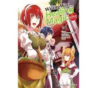 The Wrong Way to Use Healing Magic Volume 6: The Manga Companion (The Wrong Way to Use Healing Magic Series: Manga Companion)