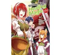 The Wrong Way to Use Healing Magic Volume 6: The Manga Companion (The Wrong Way to Use Healing Magic Series: Manga Companion)