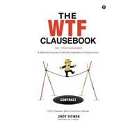 The WTF Clausebook: A Satirical Survival Guide for Engineers in Construction
