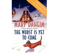 The Wurst Is Yet To Come (ebook)