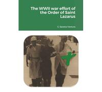 The WWII war effort of the Order of Saint Lazarus