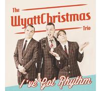 the Wyattchristmas Trio - I've Got Rhythm