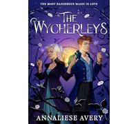 The Wycherleys – Jane Austen conoce a brujas: romance juvenil romántico – Vol. 1