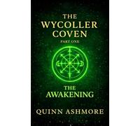 The Wycoller Coven: Part One: The Awakening