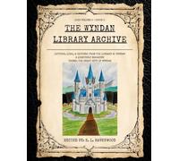 The Wyndan Library Archive: Issue 2 (The Wyndan Library Archive: A Quarterly Magazine)