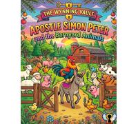 The Wynning Vault: Apostle Simon Peter and the Barnyard Animals (The Wynning Vault: Coloring Books)