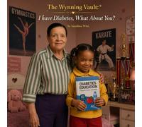The Wynning Vault: I Have Diabetes, What About You? (The Wynning Vault: Children's Stories)